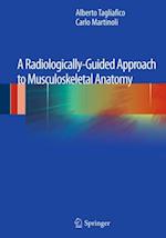 Radiologically-Guided Approach to Musculoskeletal Anatomy