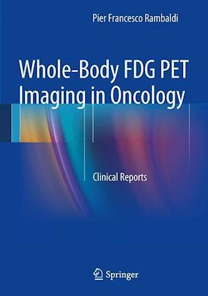 Whole-Body FDG PET Imaging in Oncology