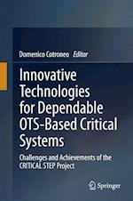Innovative Technologies for Dependable OTS-Based Critical Systems