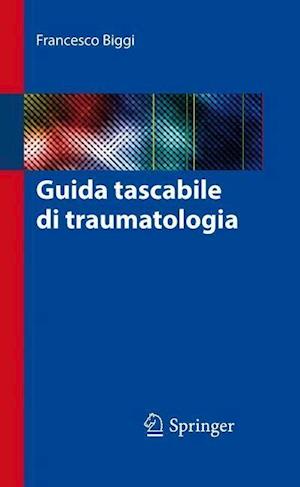 Guida tascabile di traumatologia