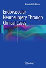 Endovascular Neurosurgery Through Clinical Cases