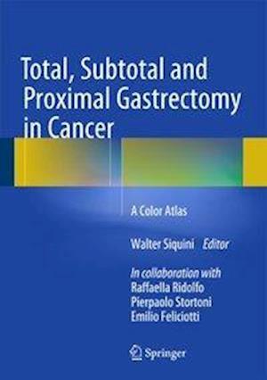 Total, Subtotal and Proximal Gastrectomy in Cancer