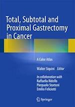 Total, Subtotal and Proximal Gastrectomy in Cancer