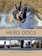 Hero Dogs: Secret Missions and Selfless Service