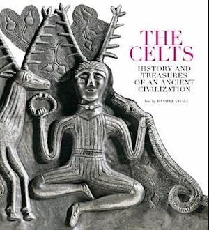 Celts: History and Treasures of an Ancient Civilization