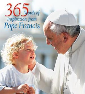 365 Words of Inspiration from Pope Francis