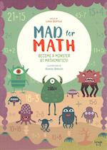 Mad For Math: Become a Monster at Mathematics