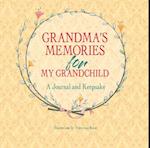 Grandma's Memories for My Grandchild: A Journal and Keepsake