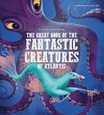 The Great Book of the Fantastic Creatures of Atlantis