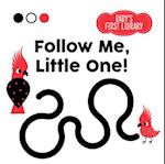 Follow Me, Little One!
