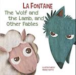 Wolf and The Lamb, and Other Fables