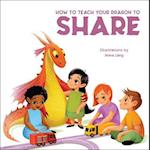 How to Teach your Dragon to Share