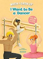 I Want to be a Dancer : Build up Your Job 