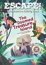 Escape! An Adventure Activity Book: The Doomed Treasure Island