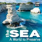 The Sea : A World to Preserve 