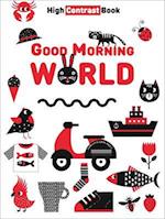 Good Morning World : High Contrast Book 