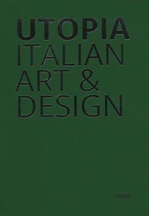 Utopia : Italian Art & Design