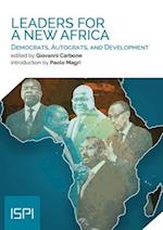 Leaders for a New Africa: Democrats, Autocrats, and Development 