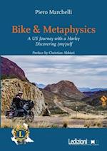 Bike & Metaphysics: A US Journey with a Harley Discovering (my)self 