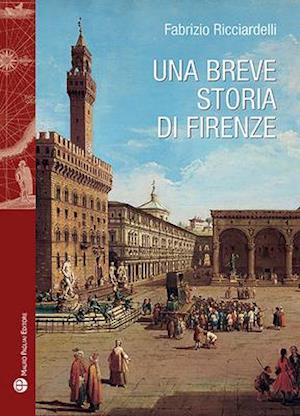 Una Breve Storia Di Firenze