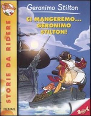 CI Mangeremo...Geronimo Stilton