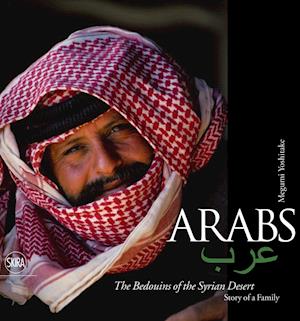 Arab. Bedouin of the Syrian Desert