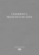 Cuaderno C: Francisco de Goya