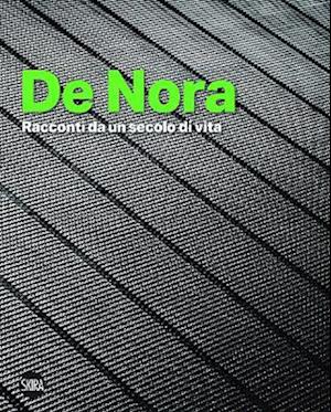 De Nora: Stories from a century of life