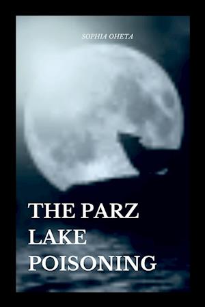 The Parz Lake Poisoning