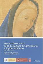 Museo D'Arte Sacra Della Collegiata Di Santa Maria A Figline Valdarno