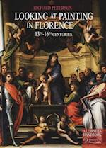 Looking at Painting in Florence 13th-16th Centuries