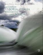 La Grande Storia d'Italia Raccontata Dall'acqua