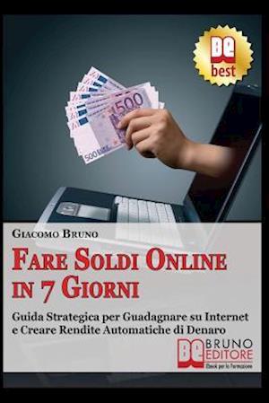 Fare Soldi Online in 7 Giorni