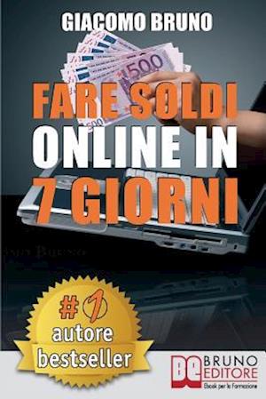 Fare Soldi Online in 7 Giorni