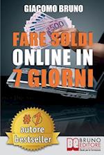 Fare Soldi Online in 7 Giorni