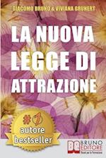 La Nuova Legge Di Attrazione