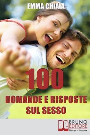 100 Domande e risposte sul sesso