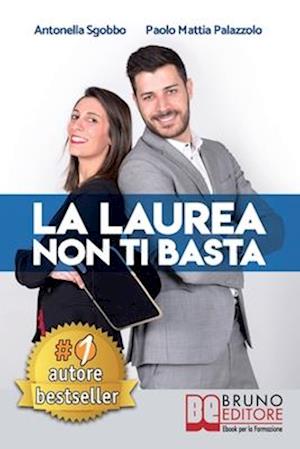 La Laurea Non Ti Basta