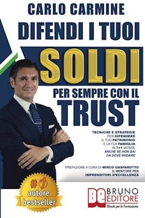 Difendi I Tuoi Soldi Per Sempre Con Il Trust