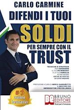 Difendi I Tuoi Soldi Per Sempre Con Il Trust