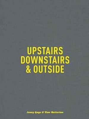 Upstairs, Downstairs & Outside