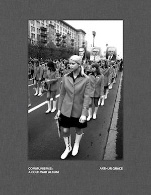Arthur Grace: Communism(s): A Cold War Album