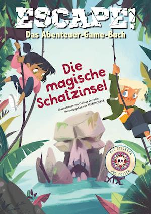 Escape! Das Abenteuer-Game-Buch: Die magische Schatzinsel