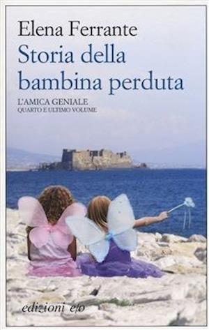 Storia della bambina perduta. L'amica geniale