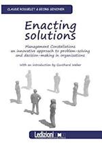 Enacting Solutions, Management Constellations an Innovative Approach to Problem-Solving and Decision-Making in Organizations