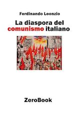 La Diaspora del Comunismo Italiano