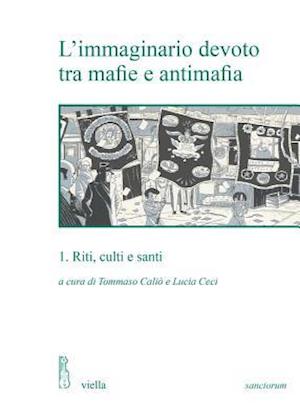 L'Immaginario Devoto Tra Mafie E Antimafia