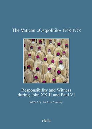 The Vatican Ostpolitik 1958-1978