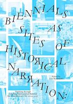 Biennials as Sites of Historical Narration