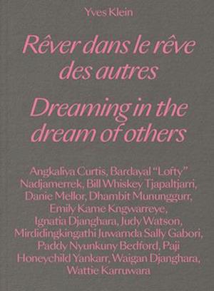 Yves Klein - Dreaming in the Dream of Others